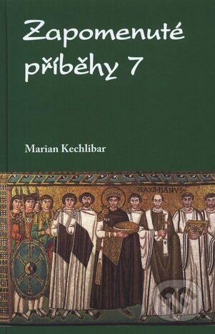 Kniha: Zapomenuté příběhy 7 (Marian Kechlibar). Klika, 2024 Kniha: Zapomenuté příběhy 7 (Marian Kechlibar). Klika, 2024