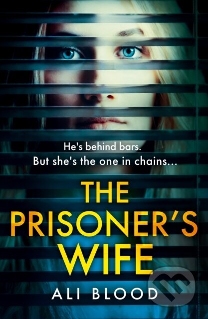 Kniha: The Prisoner’s Wife (Ali Blood). Avon, 2023 Kniha: The Prisoner’s Wife (Ali Blood). Avon, 2023