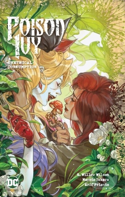 Kniha: Poison Ivy Vol. 2: Unethical Consumption (Atagun Ilhan a G. Willow Wilson). DC Comics, 2023 Kniha: Poison Ivy Vol. 2: Unethical Consumption (Atagun Ilhan a G. Willow Wilson). DC Comics, 2023
