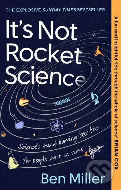 Kniha: It's Not Rocket Science (Ben Miller). Sphere, 2024 Kniha: It's Not Rocket Science (Ben Miller). Sphere, 2024