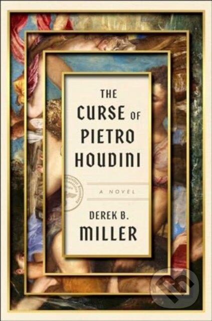 Kniha: The Curse of Pietro Houdini (Derek B. Miller). , 2024 Kniha: The Curse of Pietro Houdini (Derek B. Miller). , 2024
