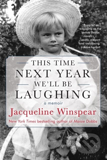 Kniha: This Time Next Year We'll Be Laughing (Jacqueline Winspear). Soho Press, 2021 Kniha: This Time Next Year We'll Be Laughing (Jacqueline Winspear). Soho Press, 2021