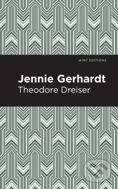Kniha: Jennie Gerhardt (Theodore Dreiser). , 2021 Kniha: Jennie Gerhardt (Theodore Dreiser). , 2021