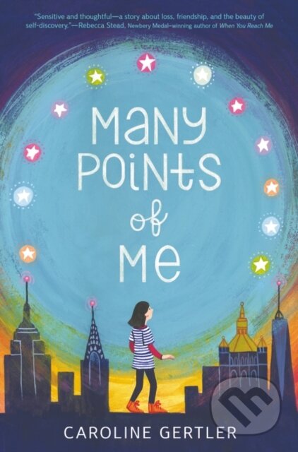 Kniha: Many Points of Me (Caroline Gertler). Greenwillow Books, 2021 Kniha: Many Points of Me (Caroline Gertler). Greenwillow Books, 2021