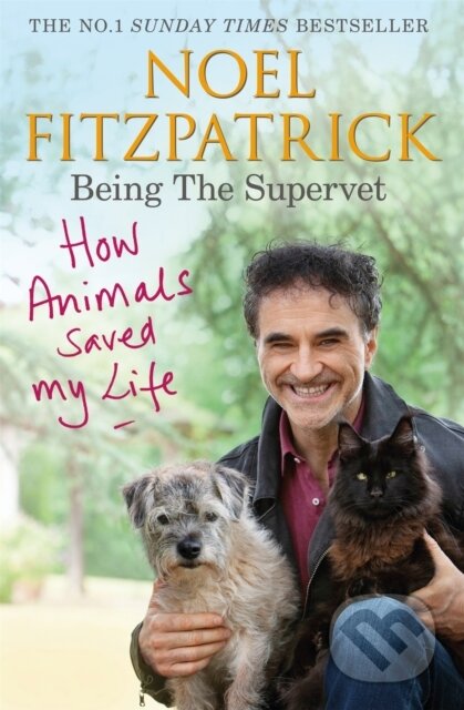 Kniha: How Animals Saved My Life: Being the Supervet (Professor Noel Fitzpatrick). Trapeze, 2021 Kniha: How Animals Saved My Life: Being the Supervet (Professor Noel Fitzpatrick). Trapeze, 2021