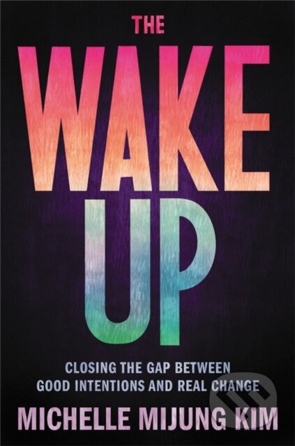Kniha: The Wake Up (Michelle M Kim). Da Capo, 2021 Kniha: The Wake Up (Michelle M Kim). Da Capo, 2021