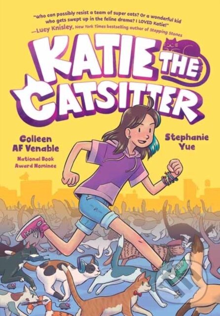 Kniha: Katie the Catsitter (Colleen AF Venable a Stephanie Yue). , 2021 Kniha: Katie the Catsitter (Colleen AF Venable a Stephanie Yue). , 2021