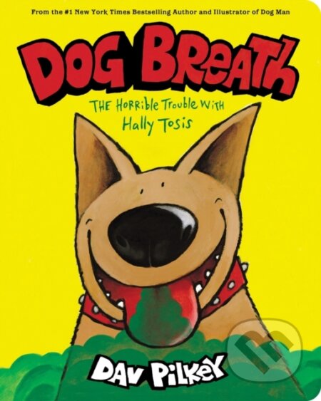 Kniha: Dog Breath (BB) (Dav Pilkey). Scholastic, 2021 Kniha: Dog Breath (BB) (Dav Pilkey). Scholastic, 2021