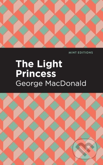 Kniha: The Light Princess (George MacDonald). , 2021 Kniha: The Light Princess (George MacDonald). , 2021