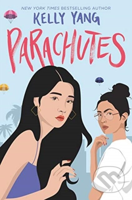 Kniha: Parachutes (Kelly Yang). HarperCollins, 2021 Kniha: Parachutes (Kelly Yang). HarperCollins, 2021