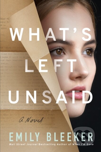 Kniha: What's Left Unsaid (Emily Bleeker). Lake Union Publishing, 2021 Kniha: What's Left Unsaid (Emily Bleeker). Lake Union Publishing, 2021
