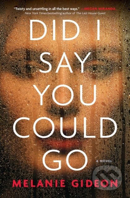 Kniha: Did I Say You Could Go (Melanie Gideon). , 2021 Kniha: Did I Say You Could Go (Melanie Gideon). , 2021