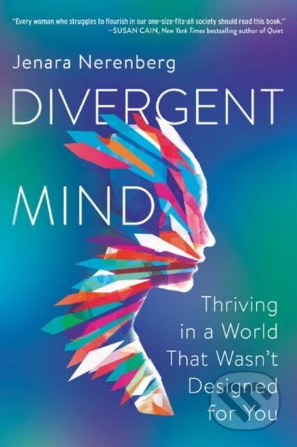 Kniha: Divergent Mind (Jenara Nerenberg). HarperOne, 2021 Kniha: Divergent Mind (Jenara Nerenberg). HarperOne, 2021