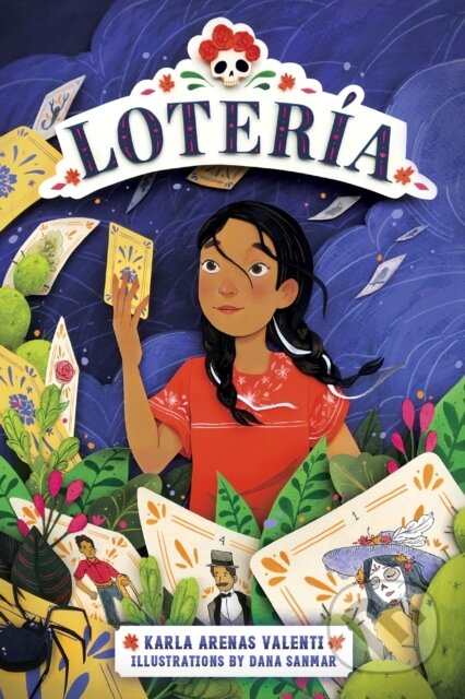 Kniha: Loteria (Karla Arenas Valenti). Knopf Books for Young Readers, 2021 Kniha: Loteria (Karla Arenas Valenti). Knopf Books for Young Readers, 2021