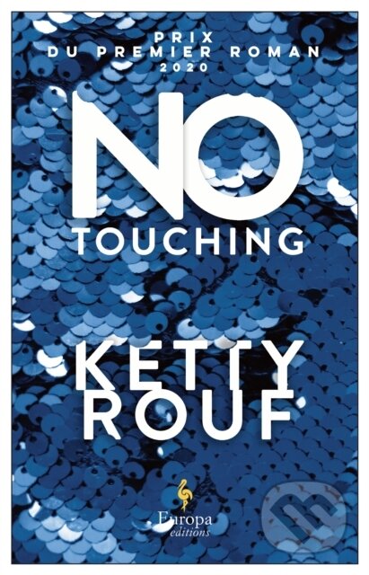 Kniha: No Touching (Ketty Rouf). Europa Editions, 2021 Kniha: No Touching (Ketty Rouf). Europa Editions, 2021