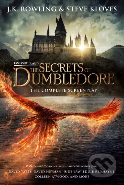 Kniha: Fantastic Beasts: The Secrets of Dumbledore - The Complete Screenplay (Fantastic Beasts, Book 3) (J. K. Rowling a Steve Kloves). Scholastic, 2022 Kniha: Fantastic Beasts: The Secrets of Dumbledore - The Complete Screenplay (Fantastic Beasts, Book 3) (J. K. Rowling a Steve Kloves). Scholastic, 2022