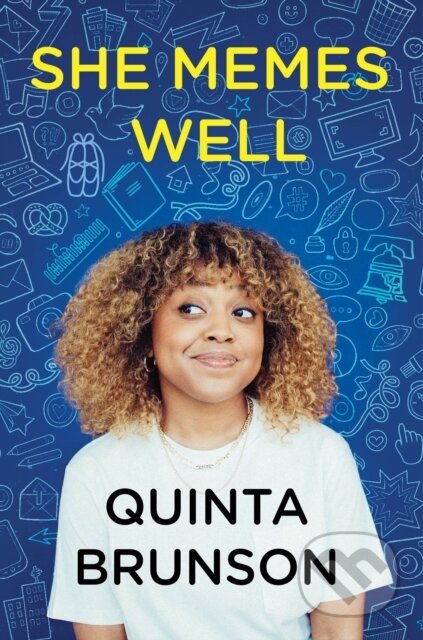 Kniha: She Memes Well (Quinta Brunson). Dey Street Books, 2022 Kniha: She Memes Well (Quinta Brunson). Dey Street Books, 2022