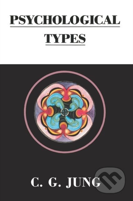 Kniha: Psychological Types (C. G. Jung). Routledge, 2022 Kniha: Psychological Types (C. G. Jung). Routledge, 2022