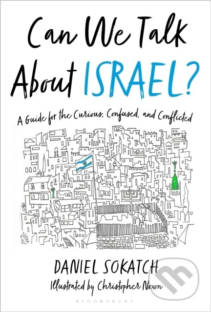 Kniha: Can We Talk About Israel? (Daniel Sokatch). Bloomsbury, 2022 Kniha: Can We Talk About Israel? (Daniel Sokatch). Bloomsbury, 2022