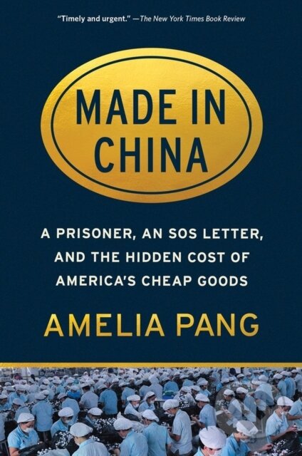 Kniha: Made in China (Amelia Pang). Algonquin Books, 2022 Kniha: Made in China (Amelia Pang). Algonquin Books, 2022