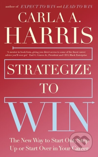 Kniha: Strategize to Win (Carla Harris). , 2022 Kniha: Strategize to Win (Carla Harris). , 2022