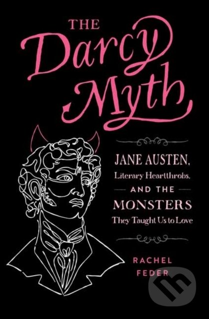 Kniha: The Darcy Myth (Rachel Feder). Quirk Books, 2023 Kniha: The Darcy Myth (Rachel Feder). Quirk Books, 2023