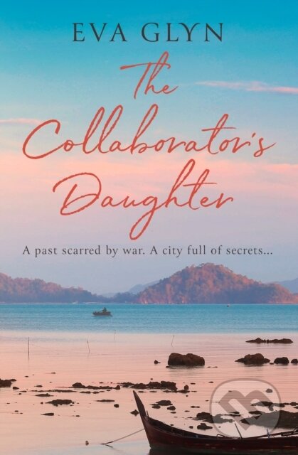 Kniha: The Collaborator’s Daughter (Eva Glyn). One More Chapter, 2023 Kniha: The Collaborator’s Daughter (Eva Glyn). One More Chapter, 2023