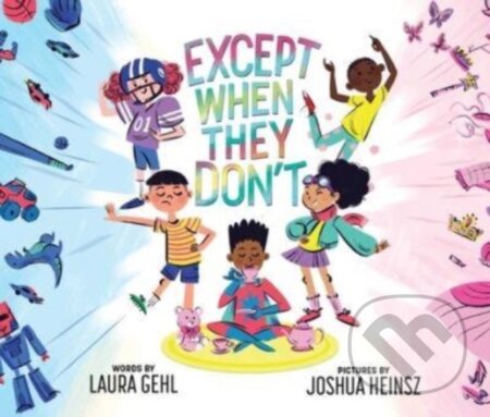 Kniha: Except When They Don't (Laura Gehl). , 2023 Kniha: Except When They Don't (Laura Gehl). , 2023