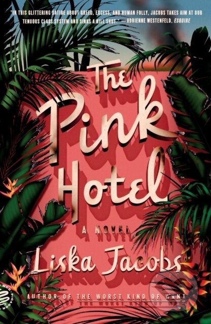 Kniha: The Pink Hotel (Liska Jacobs). St. Martin´s Press, 2023 Kniha: The Pink Hotel (Liska Jacobs). St. Martin´s Press, 2023