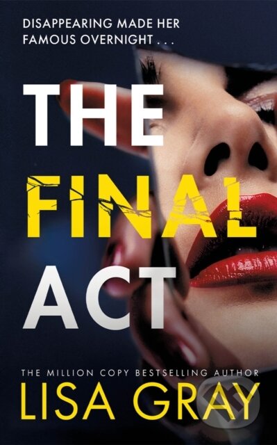 Kniha: The Final Act (Lisa Gray). Thomas & Mercer, 2024 Kniha: The Final Act (Lisa Gray). Thomas & Mercer, 2024