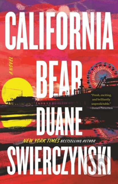 Kniha: California Bear (Duane Swierczynski). Little, Brown, 2024 Kniha: California Bear (Duane Swierczynski). Little, Brown, 2024
