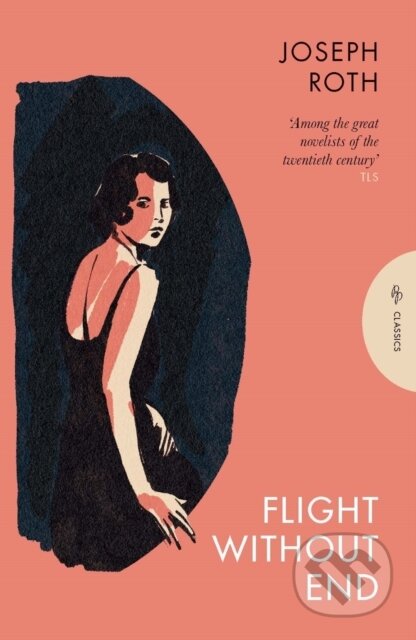 Kniha: Flight Without End (Joseph Roth). Pushkin, 2024 Kniha: Flight Without End (Joseph Roth). Pushkin, 2024