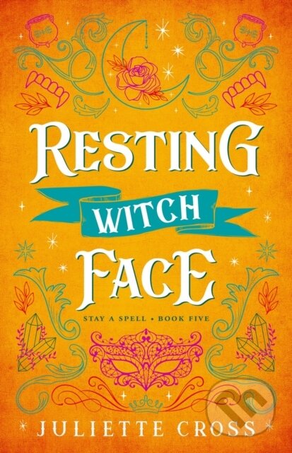 Kniha: Resting Witch Face (Juliette Cross). , 2024 Kniha: Resting Witch Face (Juliette Cross). , 2024