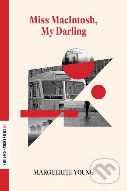 Kniha: Miss MacIntosh, My Darling (Marguerite Young). Dalkey Archive Press, 2024 Kniha: Miss MacIntosh, My Darling (Marguerite Young). Dalkey Archive Press, 2024