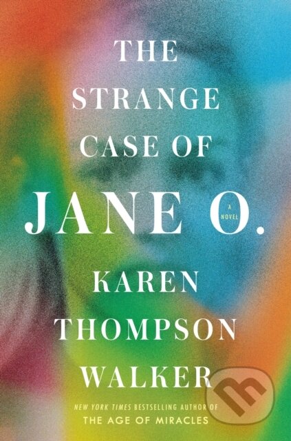 Kniha: The Strange Case of Jane O. (Karen Thompson Walker). Random House, 2025 Kniha: The Strange Case of Jane O. (Karen Thompson Walker). Random House, 2025