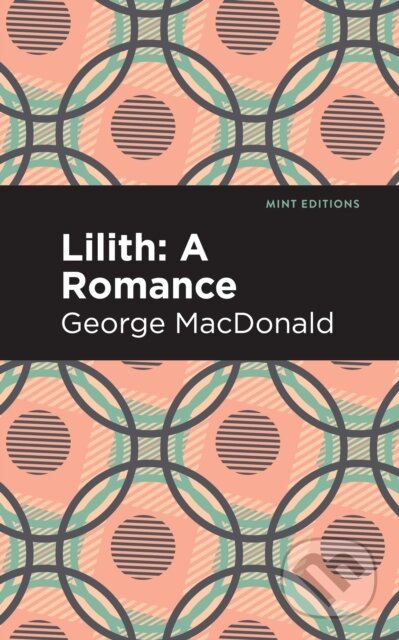 Kniha: Lilith: A Romance (George MacDonald). , 2021 Kniha: Lilith: A Romance (George MacDonald). , 2021