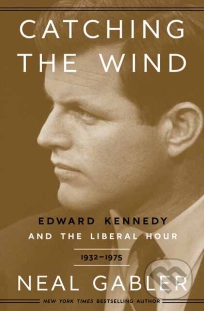 Kniha: Catching the Wind (Neal Gabler). , 2021 Kniha: Catching the Wind (Neal Gabler). , 2021