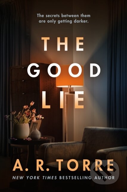Kniha: The Good Lie (A. R. Torre). Thomas & Mercer, 2021 Kniha: The Good Lie (A. R. Torre). Thomas & Mercer, 2021