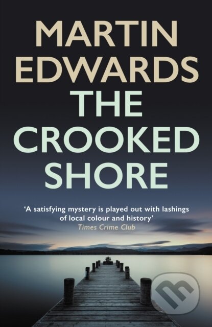 Kniha: The Crooked Shore (Martin Edwards). Allison & Busby, 2022 Kniha: The Crooked Shore (Martin Edwards). Allison & Busby, 2022