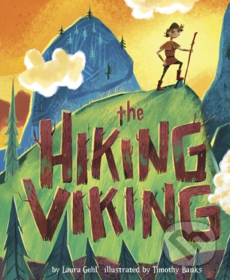 Kniha: The Hiking Viking (Laura Gehl). , 2022 Kniha: The Hiking Viking (Laura Gehl). , 2022