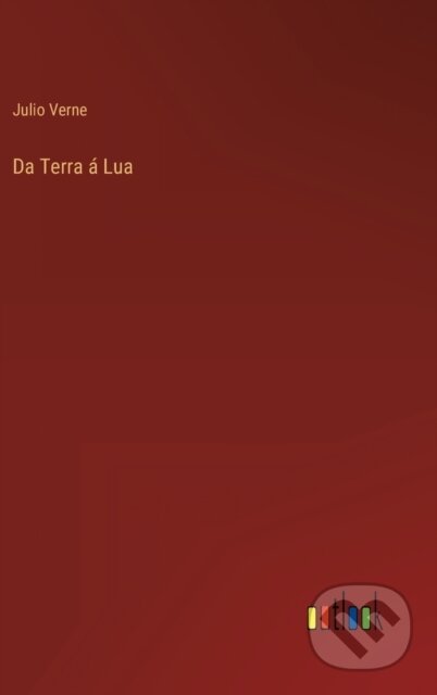 Kniha: Da Terra a Lua (Julio Verne). Outlook, 2022 Kniha: Da Terra a Lua (Julio Verne). Outlook, 2022