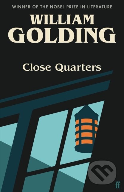 Kniha: Close Quarters (William Golding). Faber and Faber, 2022 Kniha: Close Quarters (William Golding). Faber and Faber, 2022