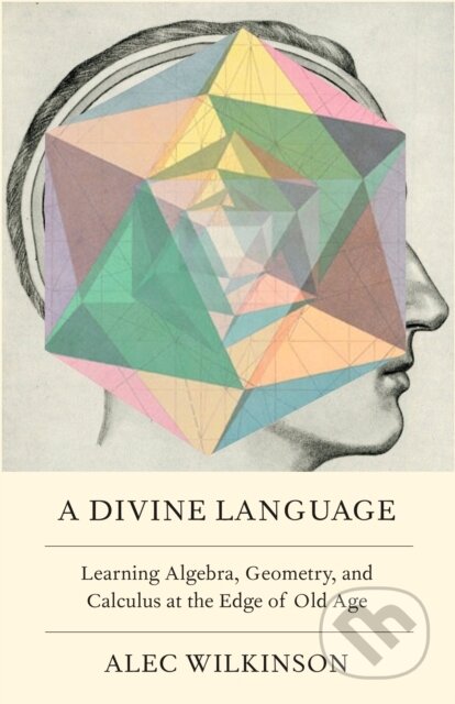 Kniha: A Divine Language (Alec Wilkinson). Farrar, Straus and Giroux, 2022 Kniha: A Divine Language (Alec Wilkinson). Farrar, Straus and Giroux, 2022