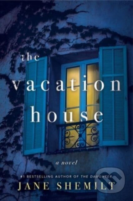Kniha: The Vacation House (Jane Shemilt). , 2023 Kniha: The Vacation House (Jane Shemilt). , 2023