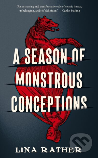Kniha: A Season of Monstrous Conceptions (Lina Rather). Tor Books, 2023 Kniha: A Season of Monstrous Conceptions (Lina Rather). Tor Books, 2023