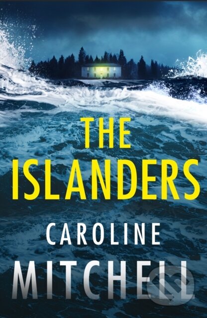 Kniha: The Islanders (Caroline Mitchell). Thomas & Mercer, 2023 Kniha: The Islanders (Caroline Mitchell). Thomas & Mercer, 2023