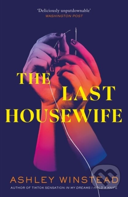 Kniha: The Last Housewife (Winstead Ashley). Head of Zeus, 2023 Kniha: The Last Housewife (Winstead Ashley). Head of Zeus, 2023