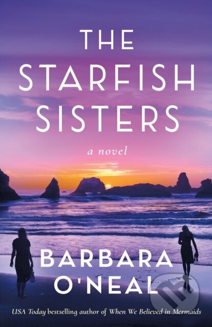 Kniha: The Starfish Sisters (Barbara O'neal). Lake Union Publishing, 2023 Kniha: The Starfish Sisters (Barbara O'neal). Lake Union Publishing, 2023