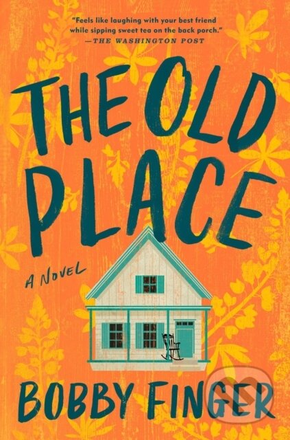 Kniha: The Old Place (Bobby Finger). Penguin Putnam Inc, 2023 Kniha: The Old Place (Bobby Finger). Penguin Putnam Inc, 2023