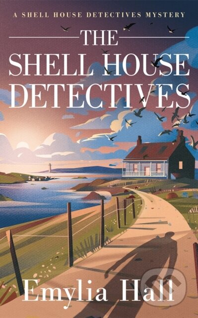 Kniha: The Shell House Detectives (Emylia Hall). Thomas & Mercer, 2023 Kniha: The Shell House Detectives (Emylia Hall). Thomas & Mercer, 2023